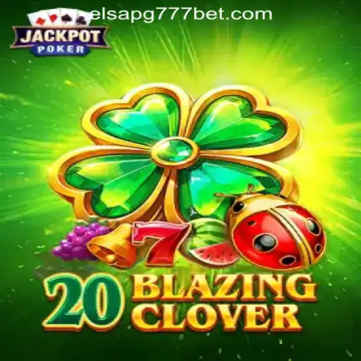 Experience the Excitement of 20BlazingClover and Elsapg777 Oficial Slots Brasil #1